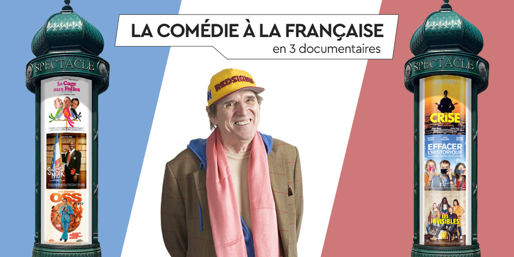 la Comédie à la française à travers 3 documentaires
